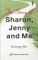 George He - Story of Sharon, Jenny and Me, Häftad. Tillgänglighet: Lägg i varukorg