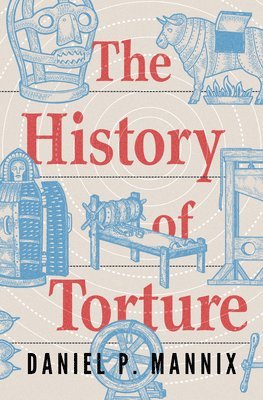 bokomslag The History of Torture