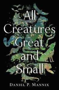 bokomslag All Creatures Great and Small