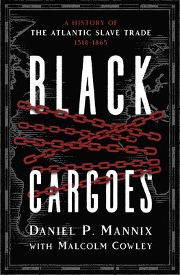 Daniel P Mannix, Malcolm Cowley - Black Cargoes, Häftad