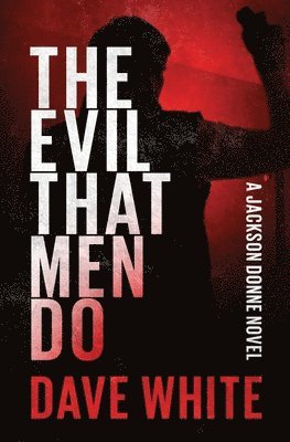 bokomslag The Evil That Men Do