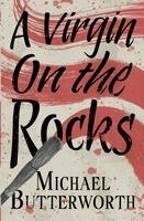 Michael Butterworth - A Virgin on the Rocks, Häftad