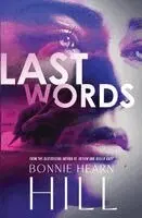 Bonnie Hearn Hill - Last Words, Häftad. Tillgänglighet: Lägg i varukorg