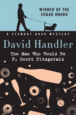David Handler - The Man Who Would Be F. Scott Fitzgerald, Häftad