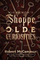 Robert McCammon - McCammon's Shoppe of Olde Curiosities: Stories, Häftad