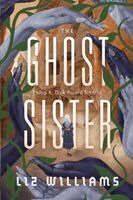 Liz Williams - The Ghost Sister, Häftad