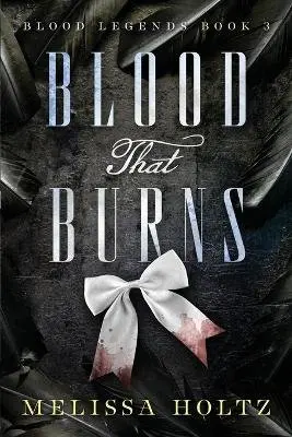Melissa Holtz - Blood That Burns, Häftad. Tillgänglighet: Lägg i varukorg