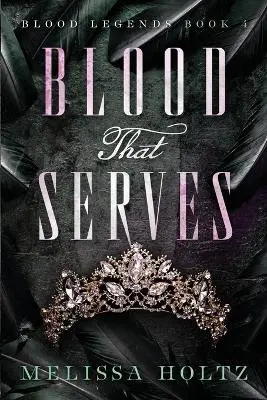 Melissa Holtz - Blood That Serves, Häftad. Tillgänglighet: Lägg i varukorg