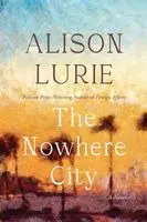 Alison Lurie - Nowhere City, Häftad. Tillgänglighet: Lägg i varukorg