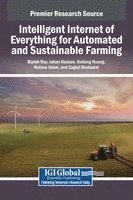 Biplob Ray, Jahan Hassan, Hailong Huang - Intelligent Internet of Everything for Automated and Sustainable Farming, Inbunden