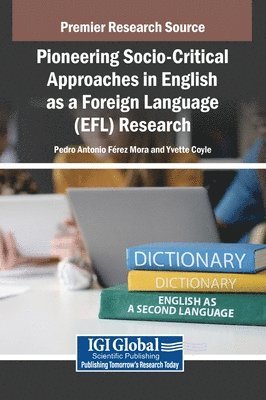 Pedro Antonio Férez Mora, Yvette Coyle, Pedro Antonio F. Rez Mora, Pedro Antonio F rez Mora - Pioneering Socio-Critical Approaches in English as a Foreign Language (EFL) Research, Inbunden