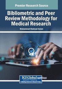 bokomslag Bibliometric and Peer Review Methodology for Medical Research