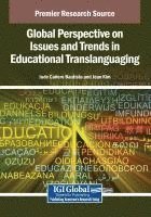 bokomslag Global Perspective on Issues and Trends in Educational Translanguaging