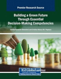 bokomslag Building a Green Future Through Essential Decision-Making Competencies