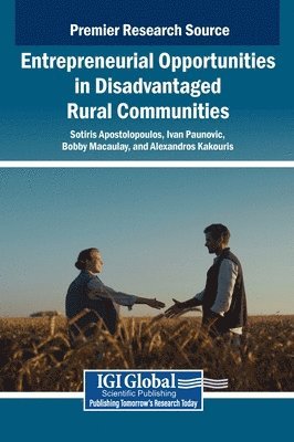 Sotiris Apostolopoulos, Ivan Paunovic, Bobby Macaulay, Alexandros Kakouris - Entrepreneurial Opportunities in Disadvantaged Rural Communities, Inbunden