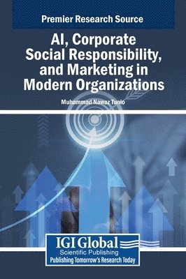 bokomslag AI, Corporate Social Responsibility, and Marketing in Modern Organizations