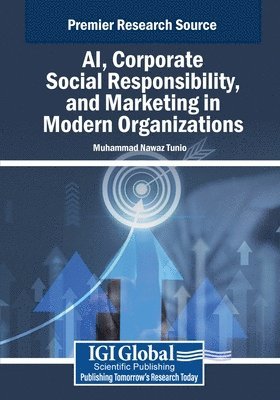 Muhammad Nawaz Tunio - AI, Corporate Social Responsibility, and Marketing in Modern Organizations, Häftad