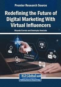 bokomslag Redefining the Future of Digital Marketing With Virtual Influencers