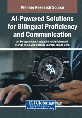 Ali Sorayyaei Azar, Sedigheh Shakib Kotamjani, Marine Milad - AI-Powered Solutions for Bilingual Proficiency and Communication, Häftad