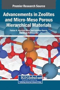 bokomslag Advancements in Zeolites and Micro-Meso Porous Hierarchical Materials