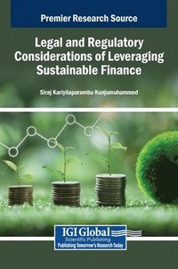 bokomslag Legal and Regulatory Considerations of Leveraging Sustainable Finance