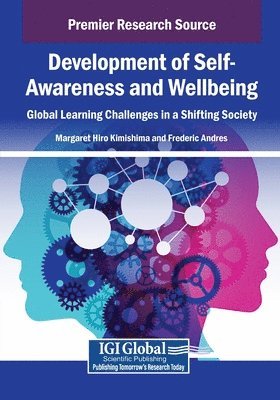 Margaret Hiro Kimishima, Frederic Andres - Development of Self-Awareness and Wellbeing: Global Learning Challenges in a Shifting Society, Häftad