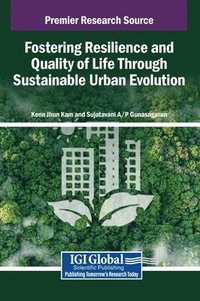 bokomslag Fostering Resilience and Quality of Life Through Sustainable Urban Evolution