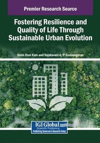 bokomslag Fostering Resilience and Quality of Life Through Sustainable Urban Evolution