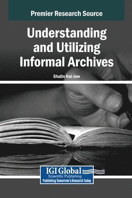 bokomslag Understanding and Utilizing Informal Archives
