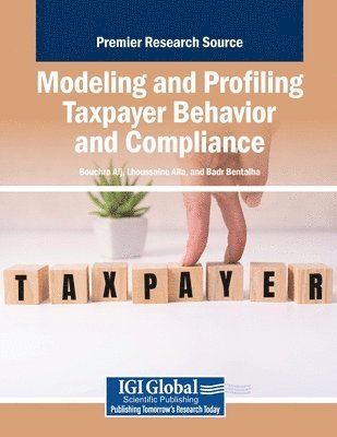bokomslag Modeling and Profiling Taxpayer Behavior and Compliance