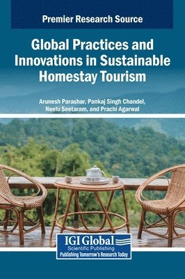 Arunesh Parashar, Pankaj Singh Chandel, Neelu Seetaram, Prachi Agarwal - Global Practices and Innovations in Sustainable Homestay Tourism, Inbunden
