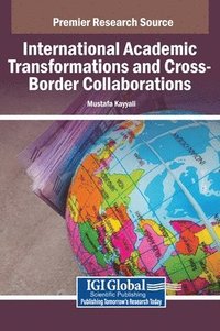 bokomslag International Academic Transformations and Cross-Border Collaborations