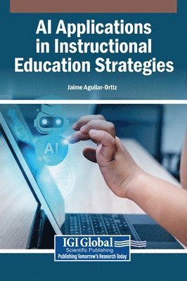 Jaime Aguilar-Ortiz - AI Applications in Instructional Education Strategies, Inbunden. Tillgänglighet: Lägg i varukorg