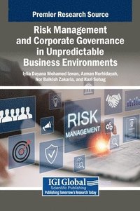 bokomslag Risk Management and Corporate Governance in Unpredictable Business Environments