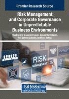 bokomslag Risk Management and Corporate Governance in Unpredictable Business Environments