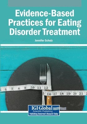 Evidence-Based Practices for Eating Disorder Treatment
