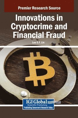Leo S. F. Lin, Leo S.F. Lin - Innovations in Cryptocrime and Financial Fraud, Inbunden
