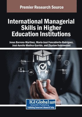 Jesus Barrena-Martinez, María-José Foncubierta-Rodríguez - International Managerial Skills in Higher Education Institutions, Häftad