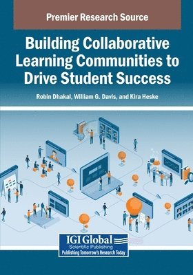 Robin Dhakal, William G. Davis, Kira Heske - Building Collaborative Learning Communities to Drive Student Success, Häftad