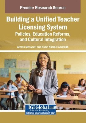 bokomslag Building a Unified Teacher Licensing System: Policies, Education Reforms, and Cultural Integration