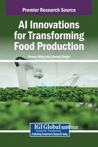bokomslag AI Innovations for Transforming Food Production