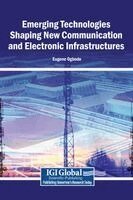 Eugene Ogbodo - Emerging Technologies Shaping New Communication and Electronic Infrastructures, Inbunden