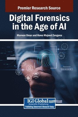 Marwan Omar, Hewa Majeed Zangana - Digital Forensics in the Age of AI, Inbunden