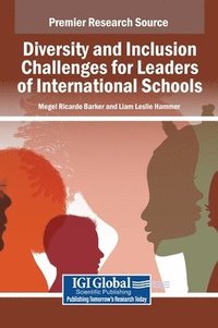 bokomslag Diversity and Inclusion Challenges for Leaders of International Schools