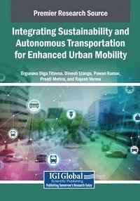 bokomslag Integrating Sustainability and Autonomous Transportation for Enhanced Urban Mobility