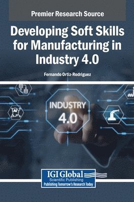 Developing Soft Skills for Manufacturing in Industry 4.0