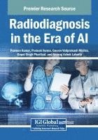 Praveen Kumar, Prateek Verma, Gaurav Vedprakash Mishra - Radiodiagnosis in the Era of AI, Häftad