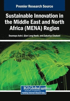 Soumaya Askri, Qian Long Kweh, Zakariya Chabani - Sustainable Innovation in the Middle East and North Africa (MENA) Region, Häftad