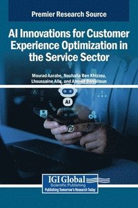 bokomslag AI Innovations for Customer Experience Optimization in the Service Sector