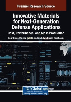 bokomslag Innovative Materials for Next-Generation Defense Applications: Cost, Performance, and Mass Production